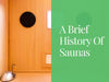 A Brief History Of Saunas
