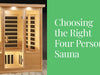 Choosing the Right Four Person Sauna