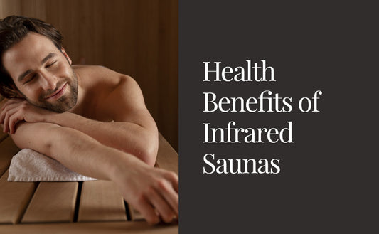 Health Benefits of Infrared Saunas