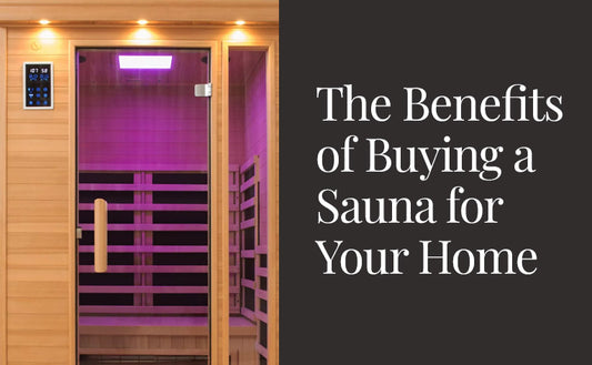 The Benefits of Buying a Sauna for Your Home