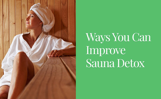 Ways You Can Improve Sauna Detox