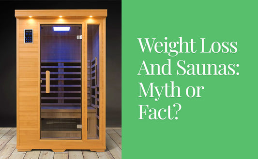Weight Loss And Saunas: Myth or Fact?